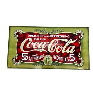 Vintage 1999 Coca Cola Metal Tin Sign 5 Cents Green Red Delicious Refreshing16x8